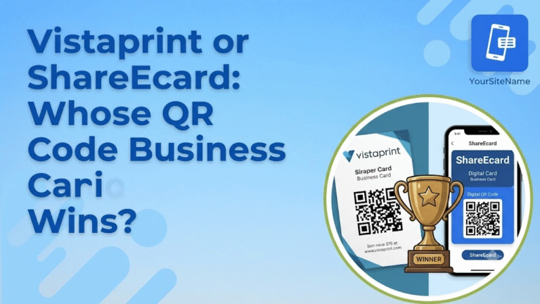 Vistaprint or ShareEcard: Whose QR Code Business Card Wins?