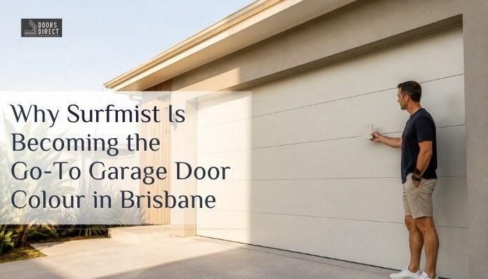 Why Surfmist Is Becoming the Go-To Garage Door Colour in Brisbane
